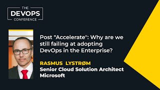 Post "Accelerate": Why are we still failing at adopting DevOps in the Enterprise? | Rasmus Lystrøm