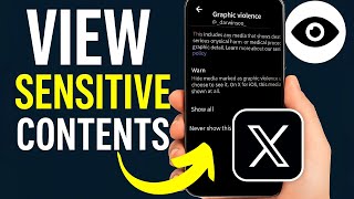 How to See Sensitive Content on Twitter X - Full Guide