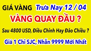 Giá vàng hôm nay 9999 Trưa 12/4/2026 | GIÁ VÀNG MỚI NHẤT || Xem bảng giá vàng SJC 9999 24K 18K 10K
