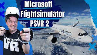 ✈️ THIS WAS IMPOSSIBLE UNTIL NOW✈️- Microsoft Flight Simulator on the Playstation VR2!!