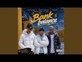 Bank'balance (feat. Sbuda828, Lyrickal Montana, 2BOB & Offixial_Laaz)