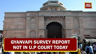 Gyanvapi Mosque Report Not In U.P Court Today, Surveyors Seek Two More Days To Submit Report