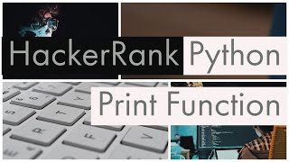 Python | Print Function Problem | Introduction | in HackerRank