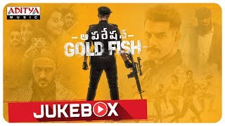 Operation Gold Fish Full Songs Jukebox  || Aadi, Sasha Chettri, Nitya Naresh || Adivi Sai Kiran