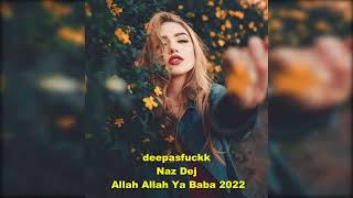 أجمل و أفضل أغنية تركية جديدة -الله الله يا بابا- Naz Dej Allah Allah Ya Baba 2022