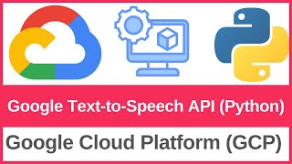 How to Use Google Text-to-Speech API with Python on Google Cloud Platform (GCP)