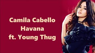 Camila Cabello ‒ Havana (Lyrics) 🎤 ft. Young Thug