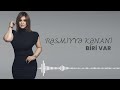 resmiye kenani biri var 2024 resmi musiqi