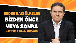 Neden bazı ülkeler bizden önce veya sonra bayrama başlıyorlar? - Sorularla İslamiyet