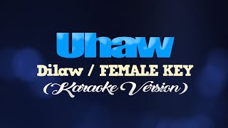 UHAW - Dilaw/FEMALE KEY (KARAOKE VERSION)