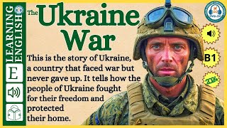 Improve your English  ⭐ Very Interesting Story - Level 3 - The Ukraine War | WooEnglish