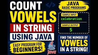 How can Count Vowels in String Using Java | Java Basic Programs | Coding Interview Question