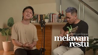 #JanganBaper  | Mahalini - Melawan Restu (Cover) | Dewangga Elsandro \u0026 Fredo Aquinaldo