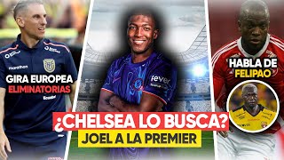 ¿CHELSEA quiere a JOEL ORDOÑEZ? | Kenny ARROYO pidió la 10 | PSG de PACHO golea