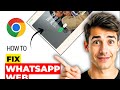 How To Fix WhatsApp Web Not Loading In Chrome (Easiest Way) (2026 Guide)