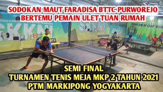 Faradisa BTTC Purworejo vs Sulis MKP Yogyakarta ||| Semi Final Turnamen Tenis Meja MKP 2 Tahun 2021