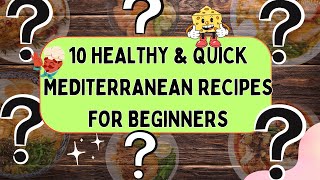 10 Healthy & Quick Mediterranean Diet Recipes for Beginners | Mediterranean Recipe for Weight Loss
