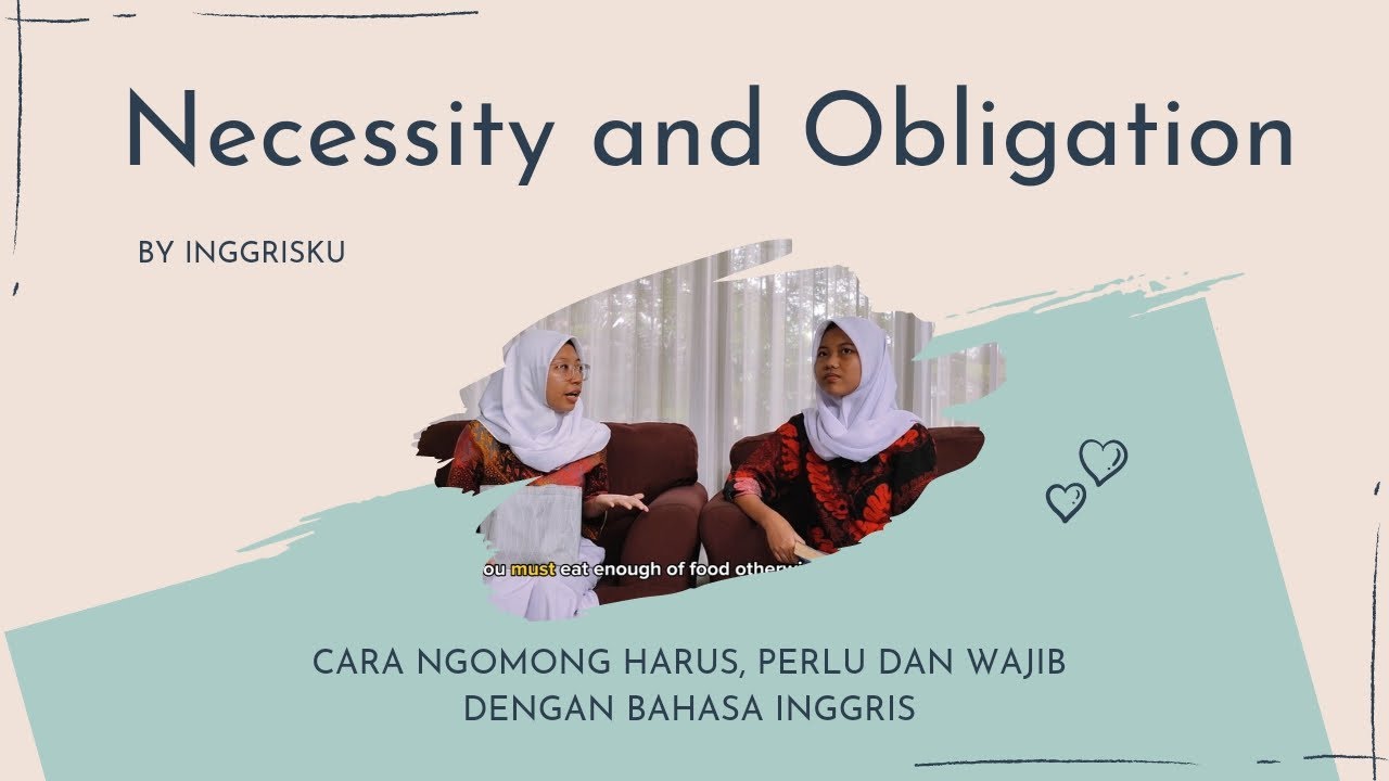 Necessity And Obligation || Cara Menyampaikan Keharusan Dan Keperluan ...