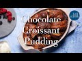 Chocolate Croissant Pudding