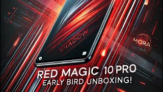 Red Magic 10 Pro Unboxing Early Bird Special with Mora Stickers