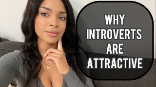 Why Introverted Men Are So Attractive!