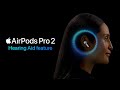 Hearing Aid feature for AirPods Pro 2 | Apple