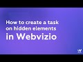 How to create a task on hidden #web elements