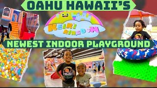 KEIKI KINGDOM | NEW INDOOR PLAYGROUND | FULL TOUR | HONOLULU, HAWAII