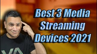 Top 3 Best Streaming Devices 2021 HONEST REVIEW