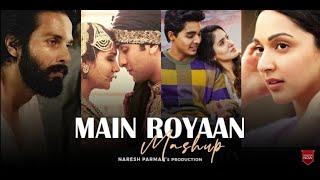 Maine Royan | Pardesi bollywood songs | love mashup