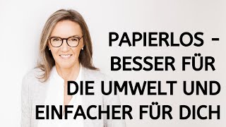 Papierlos im Job und im Alltag | Das macht dein Leben leichter | Nachhaltigkeit | Lifehacks 5/5