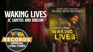 Waking Lives - JC Santos & Brisom [Official Lyric Video]
