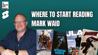 WHERE TO START READING MARK WAID