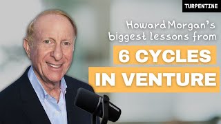 Lessons From Co-founding First Round, Idea Lab, and B Capital with Howard Morgan