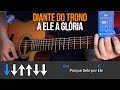 🎸 Só 4 acordes e ainda fica bonito! A Ele a glória no violão de um jeito muito fácil! Simplificado