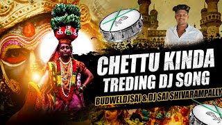 TRENDING BONALU ||CHETTU KINDA DJ SONG|| REMIx@BUDWELDJSAI