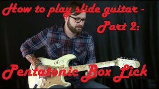 How to Play Slide Guitar - Part 2 (Pentatonic Box Lick) | GuitarZoom.com | Rob Ashe