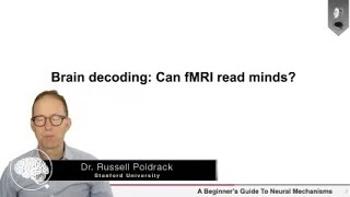 Brain Decoding: Can fMRI read minds? | Dr. Russ Poldrack (Part 3 of 4)