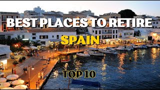 10 Best Places to Retire in Spain in 2024 | What Parts of Spain Are The Best to Retire?