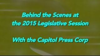 “Behind the Scenes at the 2015 Legislative Session\