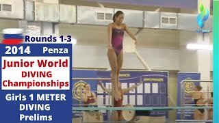 2014 Girls 1 Meter Diving Prelims - Rounds 1-3  - Youth Junior World Championships