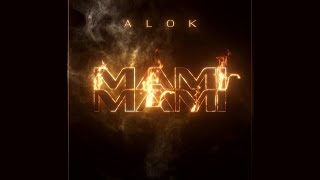 ALOK - Mami Mami (Official Audio)