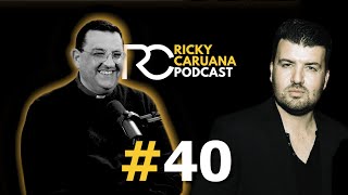 40 - Fr. Martin Cilia | Ricky Caruana Podcast