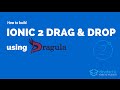 How to Build Ionic 2 Drag and Drop using Dragula