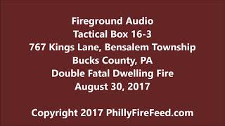 8-30-17, 727 KIngs Ln, Bensalem, Bucks County, PA, Fatal Dwelling Fire