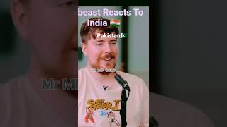 Mr beast react to India🇮🇳 Pakistan🇵🇰 #mrbeast #funny
