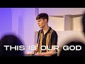 This Is Our God | Hope Valley Church