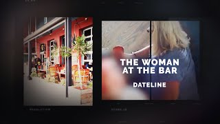 Dateline Episode Trailer: The Woman at the Bar | Dateline NBC