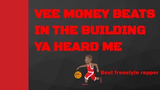 Freestyle on beats by vee money