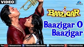 Baazigar O Baazigar Full Video Song | Baazigar | Shahrukh Khan, Kajol | Kumar Sanu & Alka Yagnik